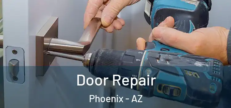 Door Repair Phoenix - AZ